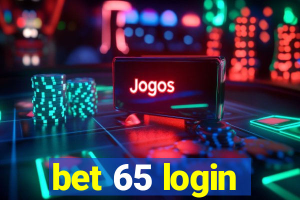 bet 65 login